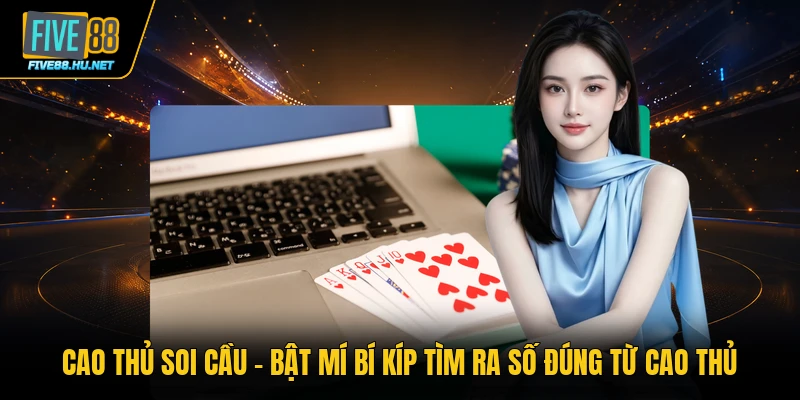 cao thủ soi cầu