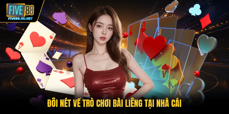 Đôi nét về trò chơi bài Liêng tại nhà cái