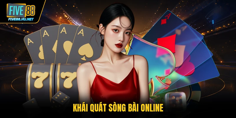 Khái quát sòng bài online 