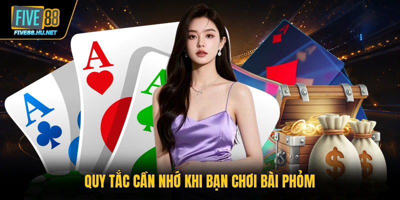 Quy tắc cần nhớ khi bạn chơi bài Phỏm