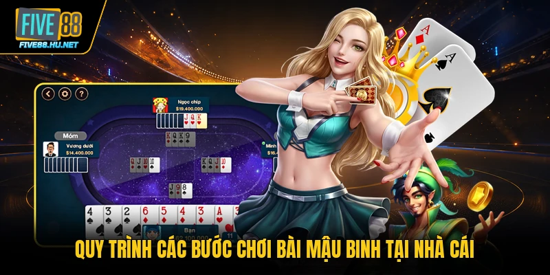 Quy trình các bước chơi bài Mậu Binh tại nhà cái