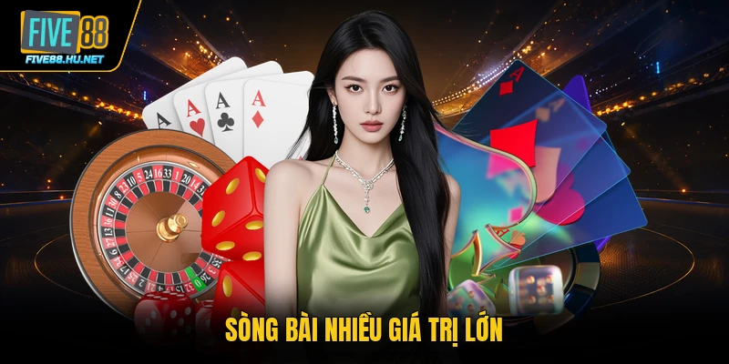 Sòng bài nhiều giá trị lớn