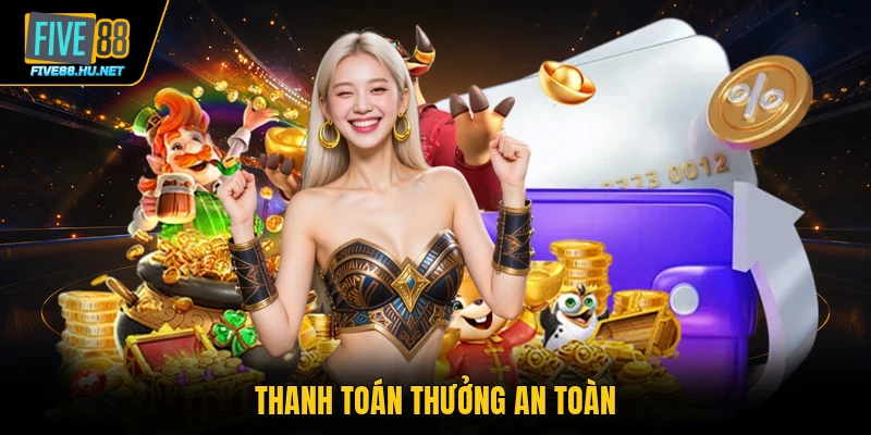 Thanh toán thưởng an toàn