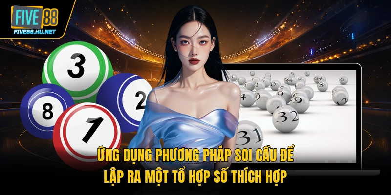 Ứng dụng phương pháp soi cầu để lập ra một tổ hợp số thích hợp